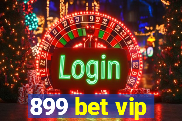 899 bet vip